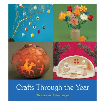 "Crafts Through the Year" - "" ("Berger Thomas And Petra")(Paperback)