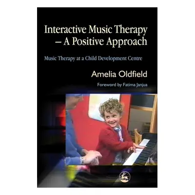 "Interactive Music Therapy - A Positive Approach: Music Therapy at a Child Development Centre" -