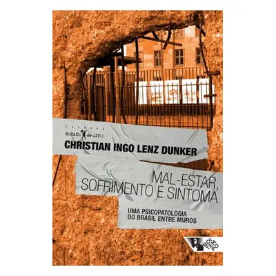 "Mal-estar, sofrimento e sintoma" - "" ("Dunker Christian Ingo Lenz")(Paperback)