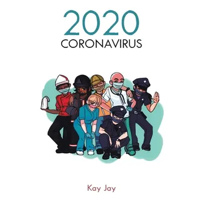 "2020 Coronavirus" - "" ("Jay Kay")(Paperback)