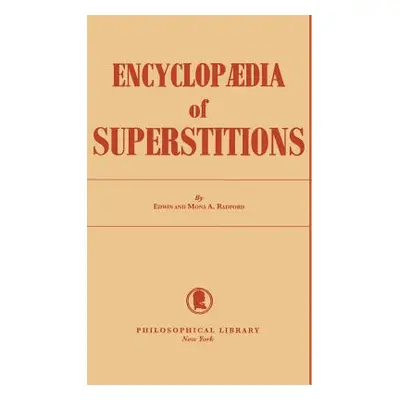 "Encyclopedia of Superstitions" - "" ("Radford Edwin")(Pevná vazba)