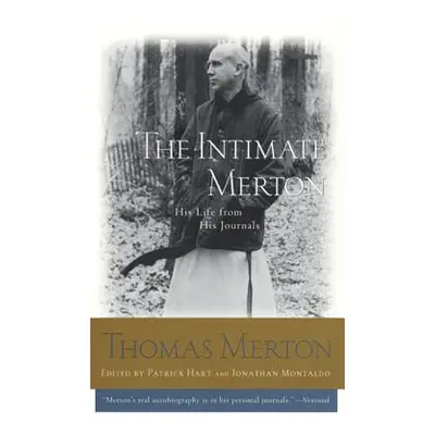 "The Intimate Merton: His Life from His Journals" - "" ("Merton Thomas")(Paperback)