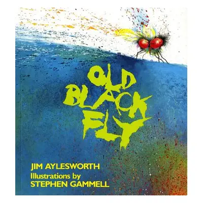 "Old Black Fly" - "" ("Aylesworth Jim")(Paperback)