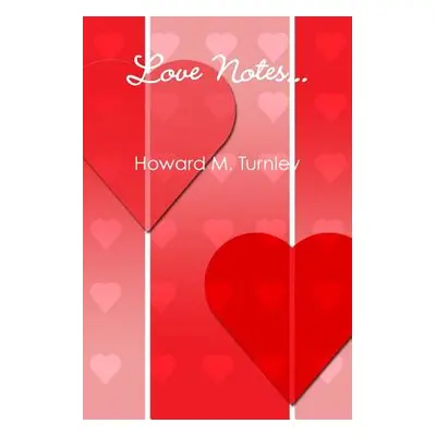 "Love Notes" - "" ("Turnley Howard M.")(Paperback)