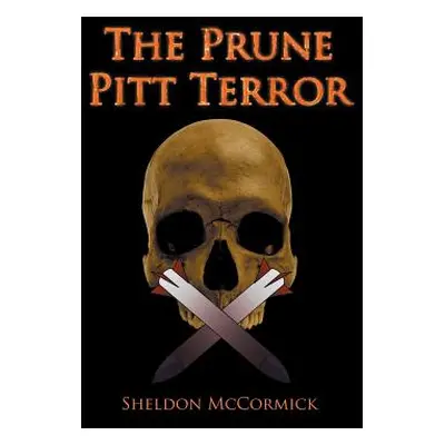 "The Prune Pitt Terror" - "" ("McCormick Sheldon")(Paperback)