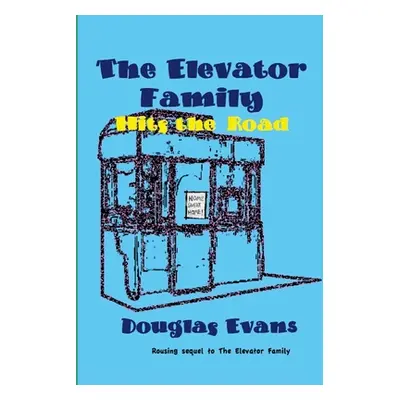 "The Elevator Family Hits the Road" - "" ("Evans Douglas")(Paperback)