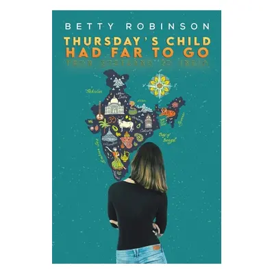 "Thursday's Child Had Far to Go" - "" ("Robinson Betty")(Paperback)