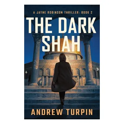 "The Dark Shah" - "" ("Turpin Andrew")(Pevná vazba)