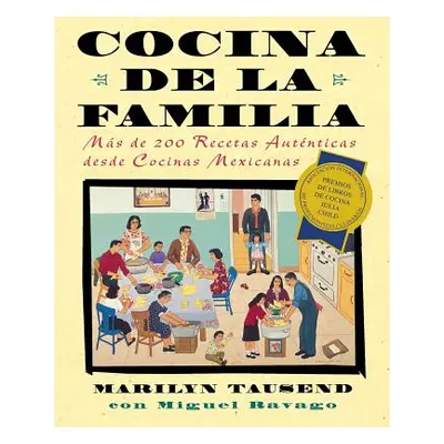 "Cocina de la Familia (Family Kitchen): Mas de 200 Recetas Autenticas de Cocinas Mexicanas" - ""