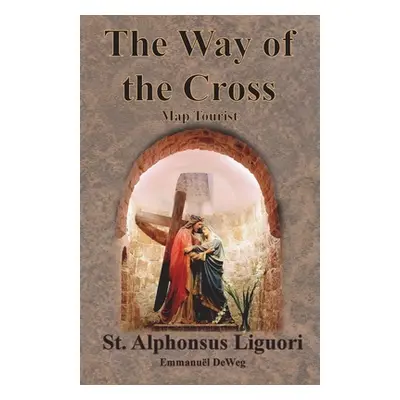 "The Way of the Cross - Map Tourist" - "" ("Liguori St Alphonsus")(Paperback)