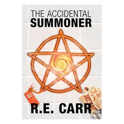 "The Accidental Summoner" - "" ("Carr R. E.")(Pevná vazba)