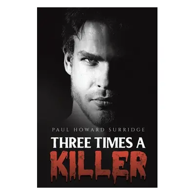 "Three Times a Killer" - "" ("Surridge Paul Howard")(Paperback)