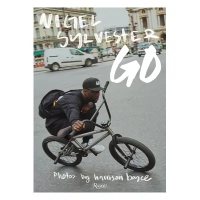 "Nigel Sylvester: Go" - "" ("Sylvester Nigel")(Pevná vazba)