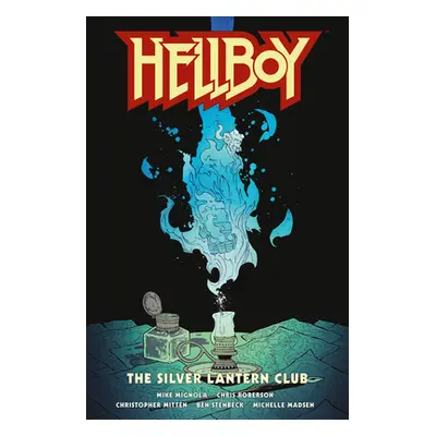 "Hellboy: The Silver Lantern Club" - "" ("Mignola Mike")(Pevná vazba)