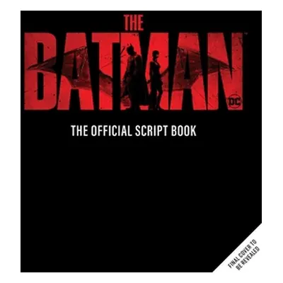 "The Batman: The Official Script Book" - "" ("Insight Editions")(Pevná vazba)