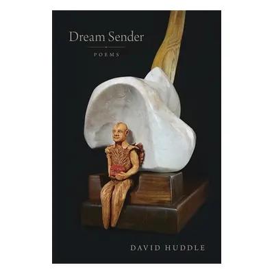 "Dream Sender: Poems" - "" ("Huddle David")(Paperback)