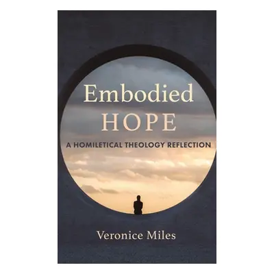 "Embodied Hope" - "" ("Miles Veronice")(Pevná vazba)