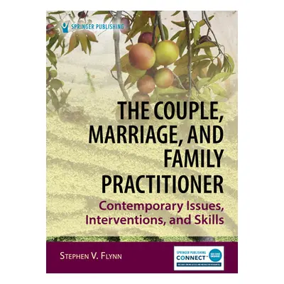 "The Couple, Marriage, and Family Practitioner: Contemporary Issues, Interventions, and Skills" 