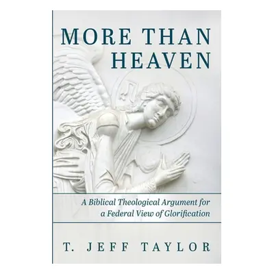 "More Than Heaven" - "" ("Taylor T. Jeff")(Paperback)