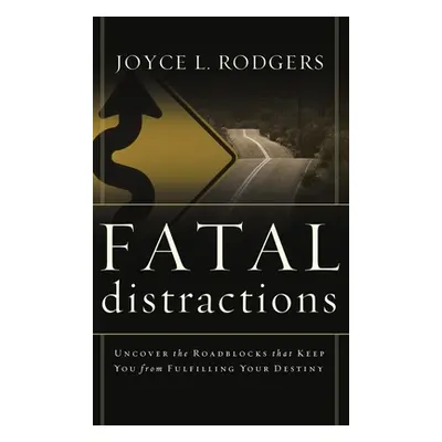 "Fatal Distractions" - "" ("Rodgers Joyce L.")(Pevná vazba)