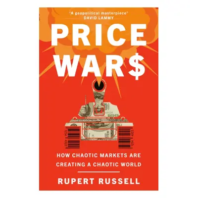 "Price Wars" - "How Chaotic Markets Are Creating a Chaotic World" ("Russell Rupert")(Paperback /