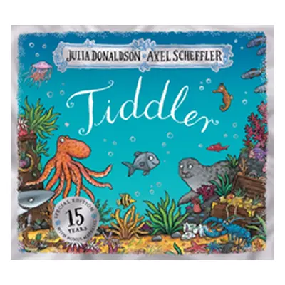 "Tiddler 15th Anniversary Edition - Birthday edition" - "" ("Donaldson Julia")(Paperback / softb