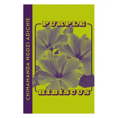 "Purple Hibiscus" - "" ("Ngozi Adichie Chimamanda")(Paperback / softback)