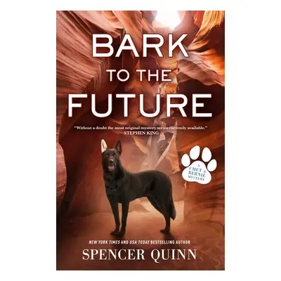 "Bark to the Future: A Chet & Bernie Mystery" - "" ("Quinn Spencer")(Paperback)