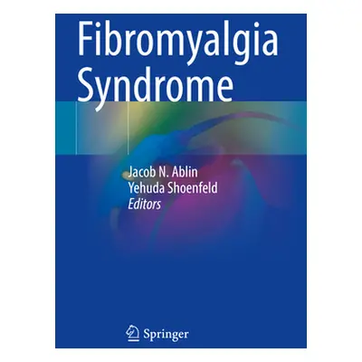 "Fibromyalgia Syndrome" - "" ("Ablin Jacob N.")(Paperback)