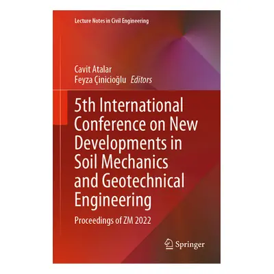 "5th International Conference on New Developments in Soil Mechanics and Geotechnical Engineering