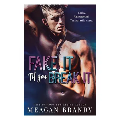 "Fake It 'Til You Break It" - "TikTok made me buy it!" ("Brandy Meagan")(Paperback / softback)