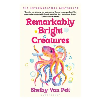 "Remarkably Bright Creatures" - "The charming, witty, and compulsively readable BBC Radio Two Bo