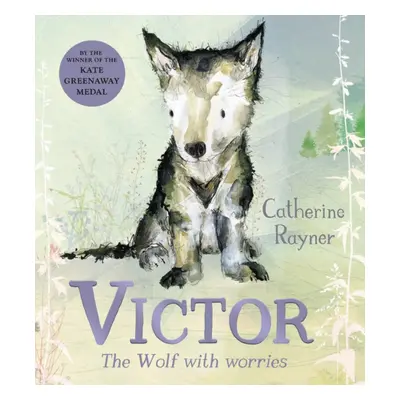 "Victor, the Wolf with Worries" - "" ("Rayner Catherine")(Pevná vazba)