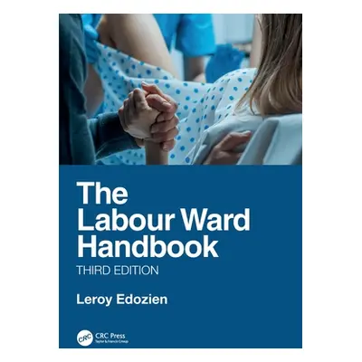 "The Labour Ward Handbook" - "" ("Edozien Leroy")(Paperback)