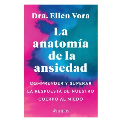 "La Anatoma de la Ansiedad" - "" ("Vora Ellen")(Paperback)