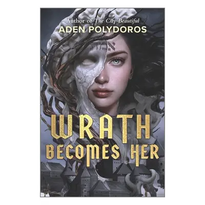 "Wrath Becomes Her" - "" ("Polydoros Aden")(Pevná vazba)