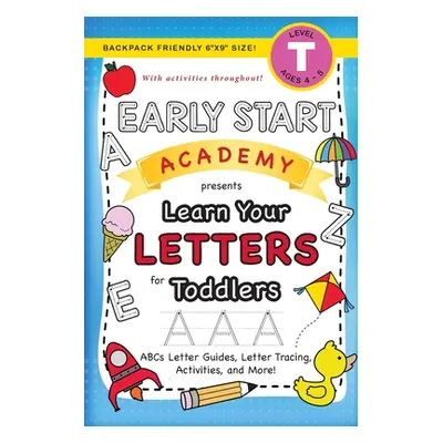 "Early Start Academy, Learn Your Letters for Toddlers: