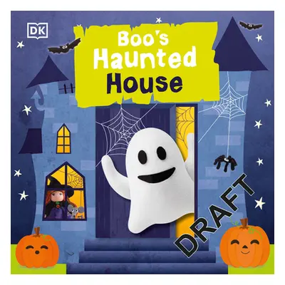 "Boo's Haunted House: Filled with Spooky Creatures, Ghosts, and Monsters!" - "" ("DK")(Board Boo