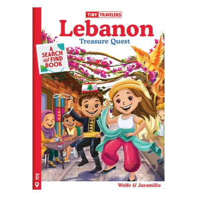 "Tiny Travelers Lebanon Treasure Quest" - "" ("Wolfe Pereira Steven")(Pevná vazba)