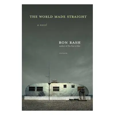 "The World Made Straight" - "" ("Rash Ron")(Paperback)