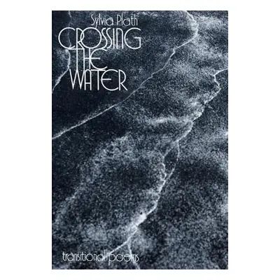 "Crossing the Water" - "" ("Plath Sylvia")(Paperback)