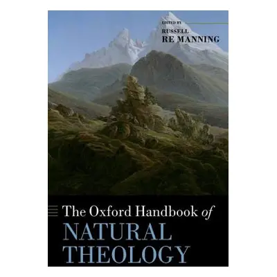 "The Oxford Handbook of Natural Theology" - "" ("Re Manning Russell")(Pevná vazba)