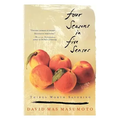 "Four Seasons in Five Senses: Things Worth Savoring" - "" ("Masumoto David Mas")(Paperback)