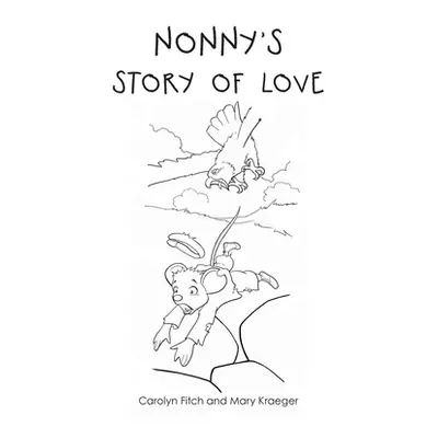 "Nonny's Story of Love" - "" ("Fitch Carolyn")(Paperback)