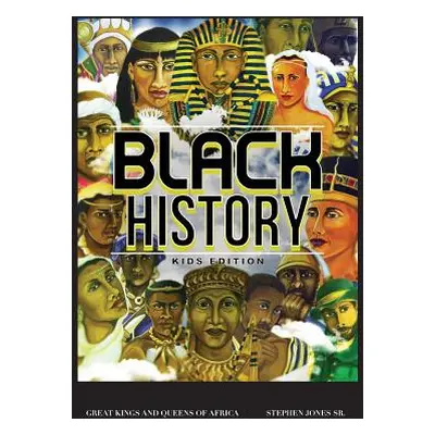 "Black History" - "" ("Jones Stephen Sr.")(Paperback)