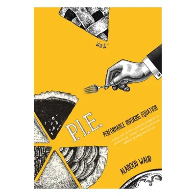 "Pie: Performance Invoking Equation" - "" ("Alfeel Alanood")(Paperback)