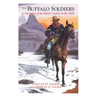 "The Buffalo Soldiers: A Narrative of the Black Cavalry in the West, Revised Edition" - "" ("Lec