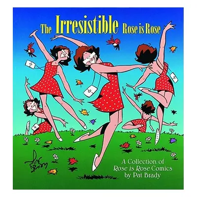 "The Irresistible Rose Is Rose" - "" ("Brady Pat")(Paperback)