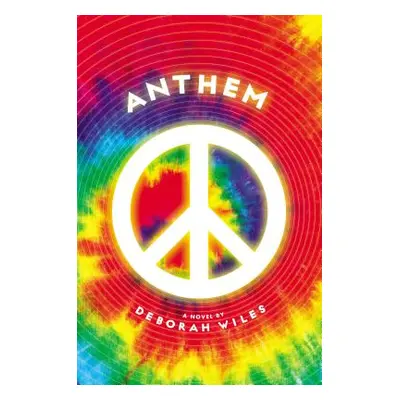 "Anthem (the Sixties Trilogy #3), 3" - "" ("Wiles Deborah")(Pevná vazba)