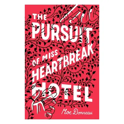 "The Pursuit of Miss Heartbreak Hotel" - "" ("Bonneau Moe")(Paperback)